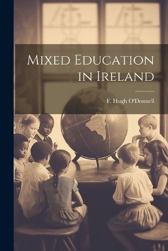 Cover image for Mixed Education in Ireland