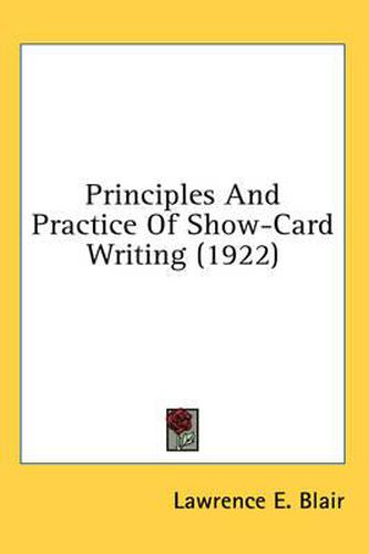 Cover image for Principles and Practice of Show-Card Writing (1922)