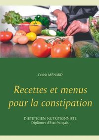 Cover image for Recettes et menus pour la constipation