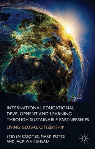 Cover image for International Educational Development and Learning through Sustainable Partnerships: Living Global Citizenship