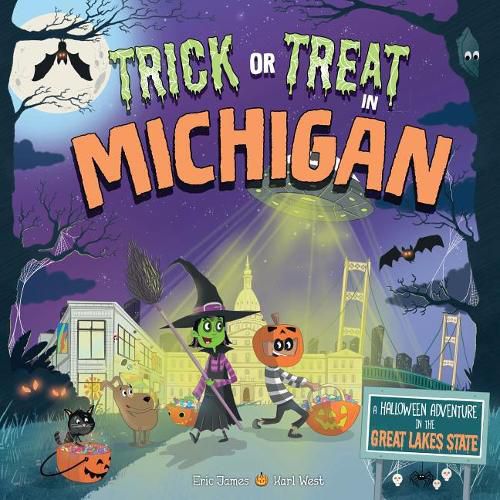 Cover image for Trick or Treat in Michigan: A Halloween Adventure in the Great Lakes State