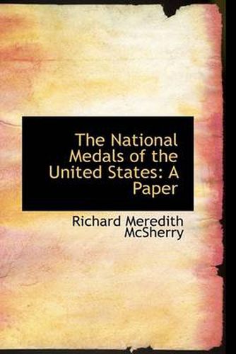 Cover image for The National Medals of the United States: A Paper