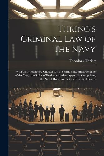 Cover image for Thring's Criminal Law of the Navy