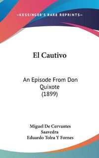 Cover image for El Cautivo: An Episode from Don Quixote (1899)