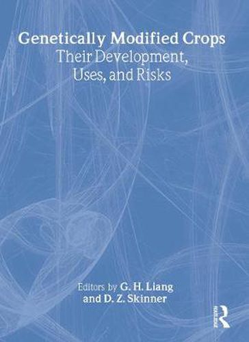 Cover image for Genetically Modified Crops: Their Development, Uses, and Risks
