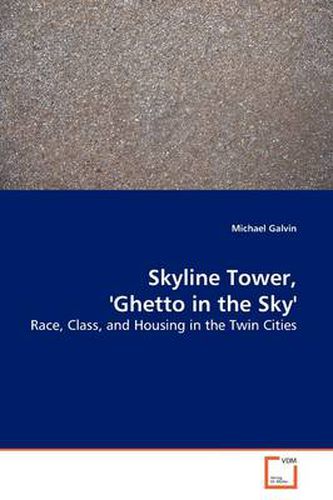 Skyline Tower, 'Ghetto in the Sky