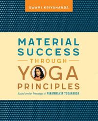 Cover image for Material Success Through Yoga Principles