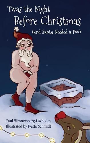 Cover image for Twas the Night Before Christmas (and Santa Needed a Poo)