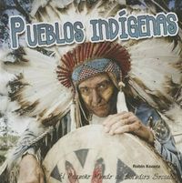 Cover image for Pueblos Indigenas: Indigenous Peoples