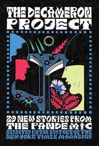 Cover image for The Decameron Project: 29 New Stories from the Pandemic