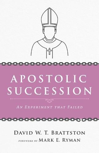 Cover image for Apostolic Succession: An Experiment That Failed