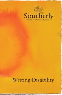 Cover image for Southerly 76 - 2: Writing Disability: Writing Disability