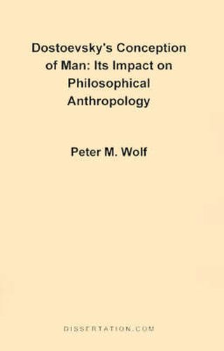 Cover image for Dostoevsky's Conception of Man: Its Impact on Philosophical Anthropology