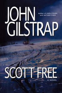 Cover image for Scott Free: A Thriller By The Author of Even Steven and Nathan's Run