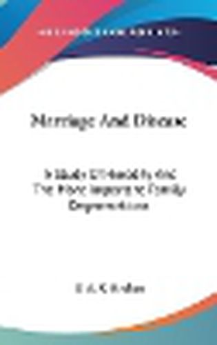 Cover image for Marriage and Disease: A Study of Heredity and the More Important Family Degenerations