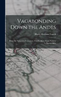 Cover image for Vagabonding Down the Andes