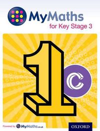 Cover image for MyMaths for Key Stage 3: Student Book 1C