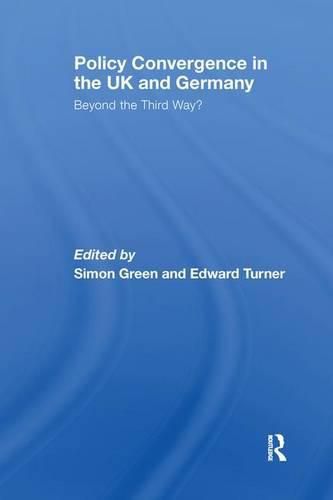 Policy Convergence in the UK and Germany: Beyond the Third Way?