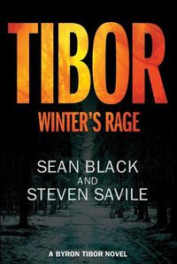 Cover image for Tibor: Winter's Rage: A Byron Tibor Novel