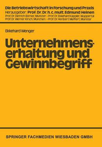 Cover image for Unternehmenserhaltung Und Gewinnbegriff: Die Problematik Des Nominalwertprinzips in Handels- Und Steuerrechtlicher Sicht