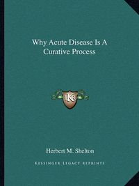 Cover image for Why Acute Disease Is a Curative Process