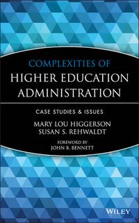 Cover image for Complexities of Higher Education Administration: Case Studies and Issues