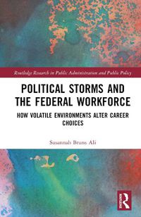 Cover image for Political Storms and the Federal Workforce