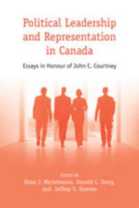 Cover image for Leadership, Representation, & Elections: Essays in Honour of John C. Courtney