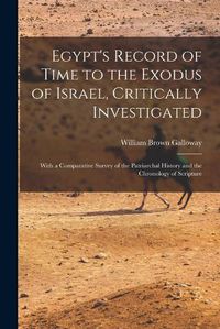 Cover image for Egypt's Record of Time to the Exodus of Israel, Critically Investigated
