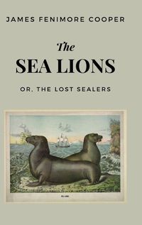 Cover image for The Lost Sealers the Sea Lions or