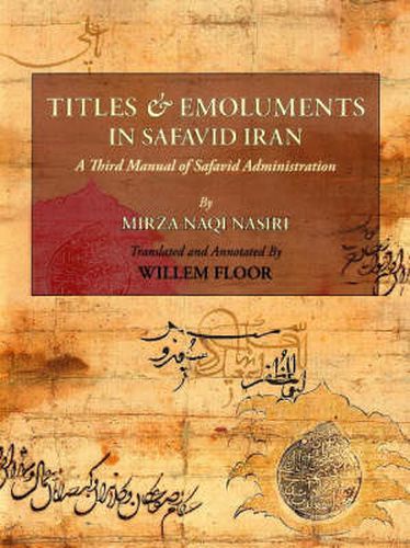 Cover image for Titles & Emoluments in Safavid Iran: A Third Manual of Safavid Administration