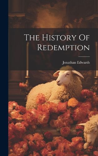 Cover image for The History Of Redemption