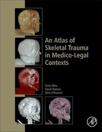 Cover image for An Atlas of Skeletal Trauma in Medico-Legal Contexts