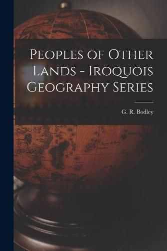 Peoples of Other Lands - Iroquois Geography Series