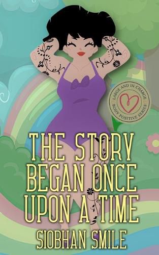 Cover image for The Story Began Once Upon a Time: Large and In Charge Book 5