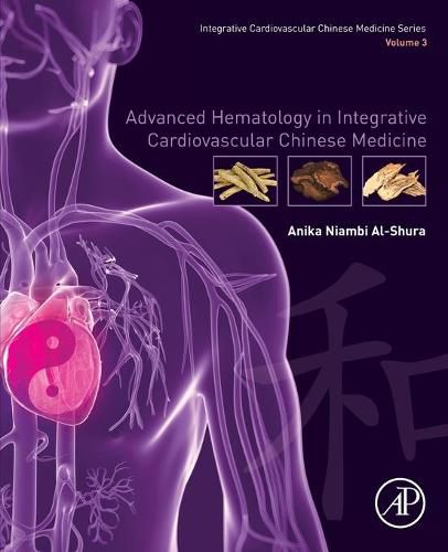 Cover image for Advanced Hematology in Integrated Cardiovascular Chinese Medicine: Volume 3