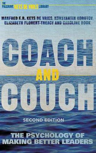 Coach and Couch 2nd edition: The Psychology of Making Better Leaders