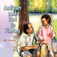 Cover image for Aaliyah and Dad Go Fishing