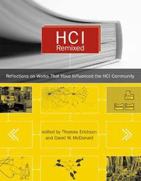 Cover image for HCI Remixed: Reflections on Works That Have Influenced the HCI Community