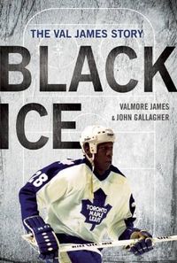 Cover image for Black Ice: The Val James Story