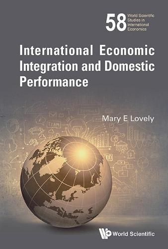 Cover image for International Economic Integration And Domestic Performance