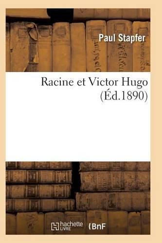 Racine Et Victor Hugo 3e Edition