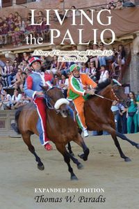 Cover image for Living the Palio: A Story of Community and Public Life in Siena, Italy