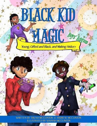 Cover image for Black Kid Magic: Young, Gifted and Black, and Making History