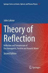 Cover image for Theory of Reflection: Reflection and Transmission of Electromagnetic, Particle and Acoustic Waves