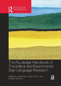 Cover image for The Routledge Handbook of Theoretical and Experimental Sign Language Research