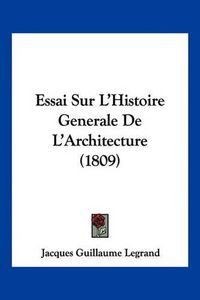 Cover image for Essai Sur L'Histoire Generale de L'Architecture (1809)