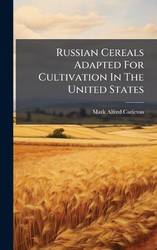 Cover image for Russian Cereals Adapted For Cultivation In The United States