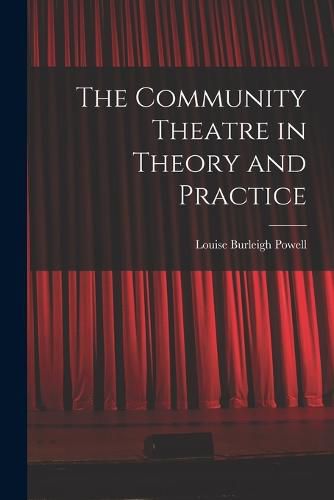 Cover image for The Community Theatre in Theory and Practice
