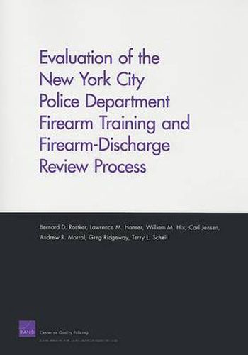 Evaluation of the New York City Police Department Firearm Training and Firearm-discharge Review Process